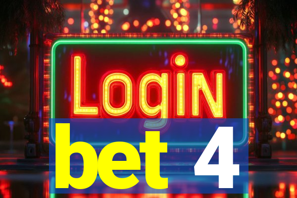 bet 4